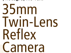 35mm Twin-Lens Reflex Camera 