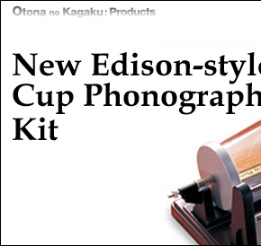 NEW Edison-style Cup Phonograph Kit
