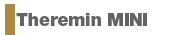 Theremin mini