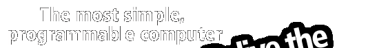 The most simple, programmable compute